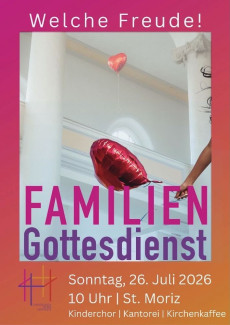 Plakat zum Familiengottesdienst in St. Moriz mit roten Herzluftballons in einer hellen Kirche. Der Gottesdienst am 26. Juli 2026 steht unter dem Motto „Welche Freude!“